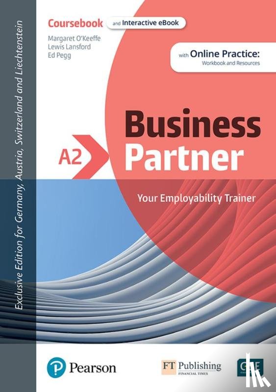 O'Keeffe, Margaret, Lansford, Lewis, Wright, Ros, Pegg, Ed - Business Partner A2 DACH Edition Coursebook and eBook with Online Practice