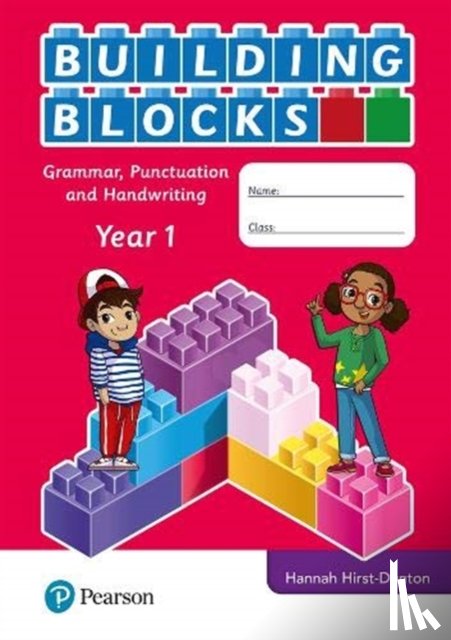 Hirst-Dunton, Hannah - iPrimary Building Blocks: Spelling, Punctuation, Grammar and Handwriting Year 1
