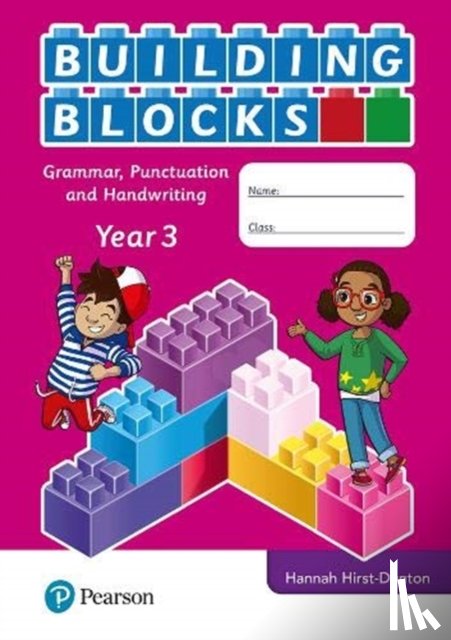 Hirst-Dunton, Hannah - iPrimary Building Blocks: Spelling, Punctuation, Grammar and Handwriting Year 3
