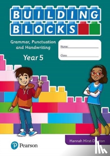 Hirst-Dunton, Hannah - iPrimary Building Blocks: Spelling, Punctuation, Grammar and Handwriting Year 5