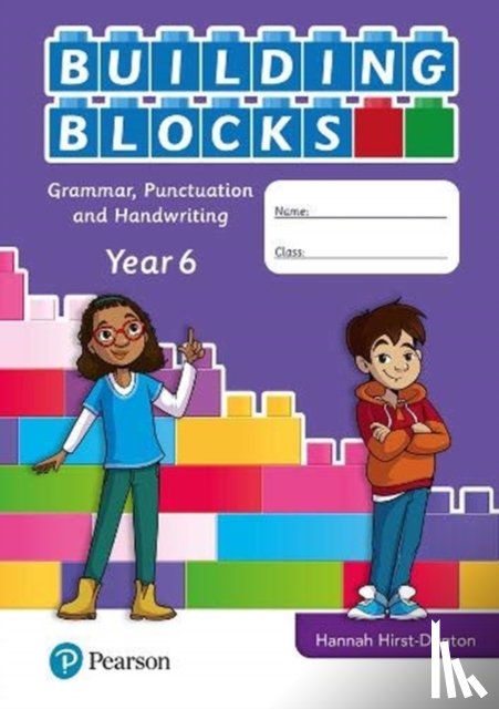 Hirst-Dunton, Hannah - iPrimary Building Blocks: Spelling, Punctuation, Grammar and Handwriting Year 6