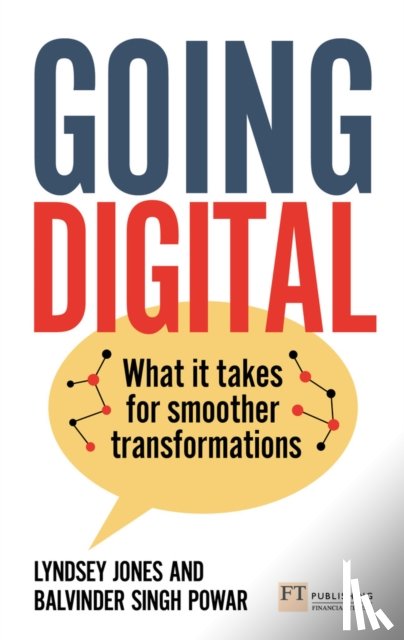 Jones, Lyndsey, Singh Powar, Balvinder - Going Digital: What it takes for smoother transformations