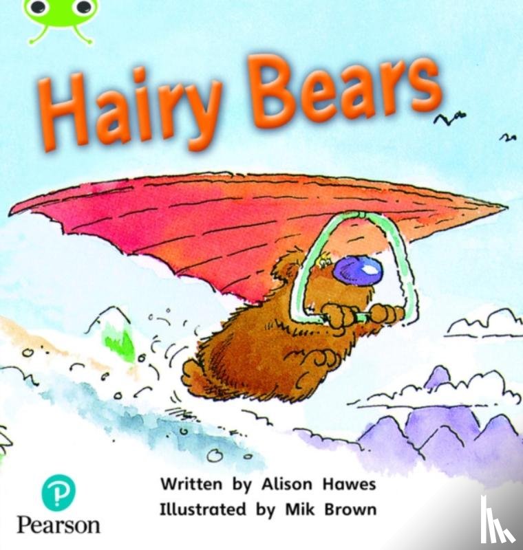 Hawes, Alison - Bug Club Phonics - Phase 5 Unit 22: Hairy Bears