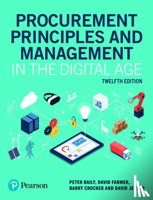 Baily, Peter, Farmer, David, Crocker, Barry, Jessop, David - Procurement Principles and Management in the Digital Age