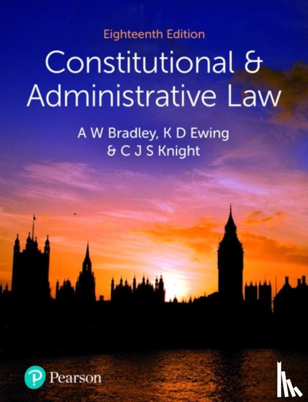 Bradley, A., Ewing, K., Knight, Christopher - Constitutional and Administrative Law