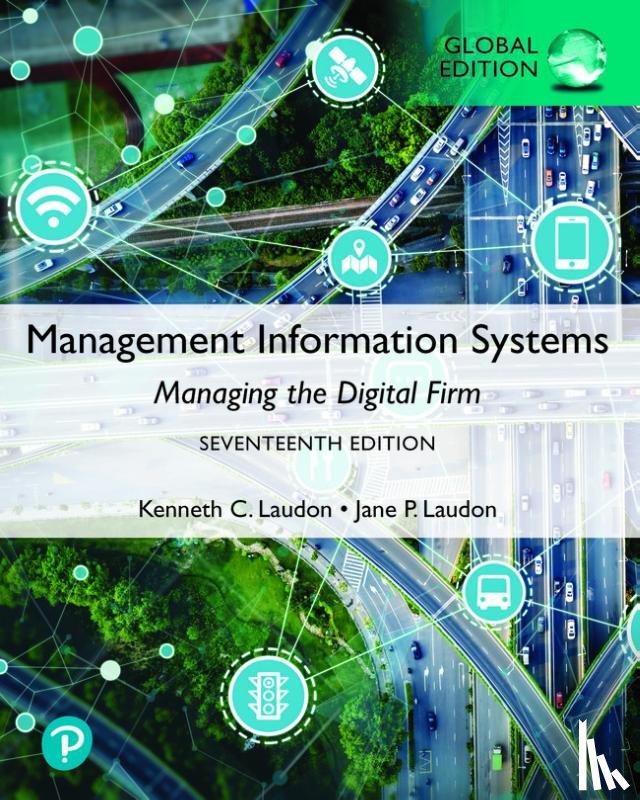 Laudon, Kenneth, Laudon, Jane - Management Information Systems: Managing the Digital Firm, Global Edition