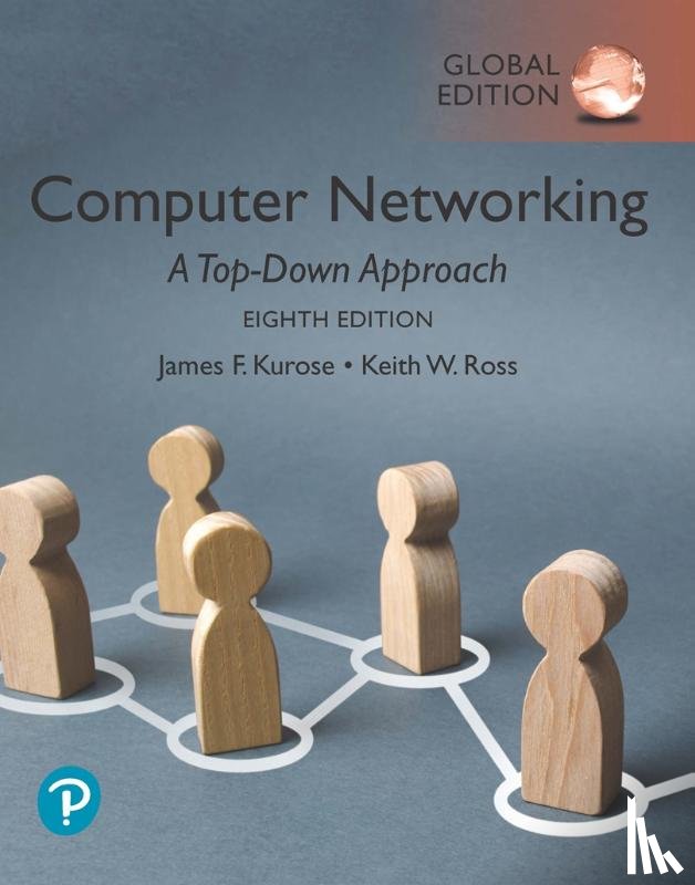 Kurose, James, Ross, Keith - Computer Networking: A Top-Down Approach, Global Edition
