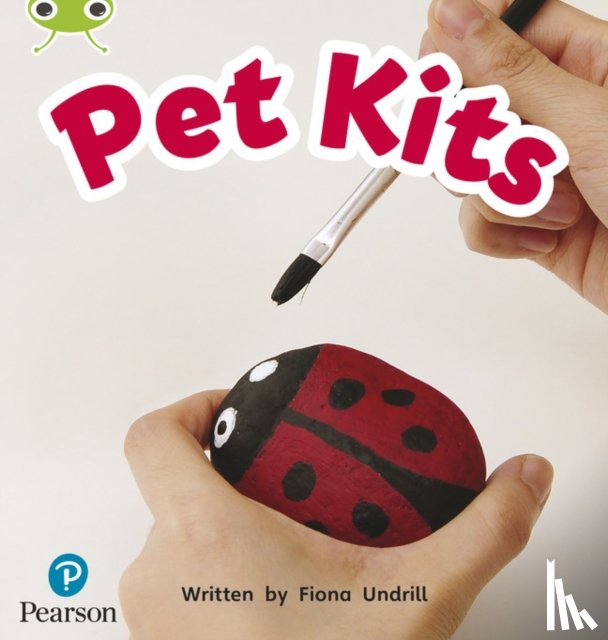 Undrill, Fiona - Bug Club Phonics - Phase 2 Unit 4: Pet Kits