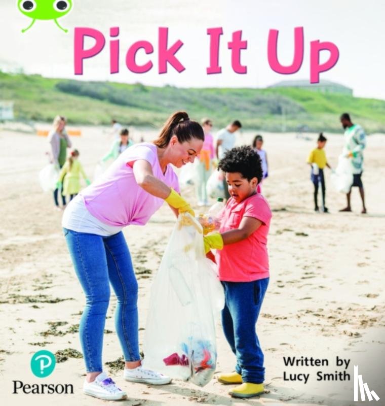 Smith, Lucy - Bug Club Phonics - Phase 2 Unit 5: Pick It Up