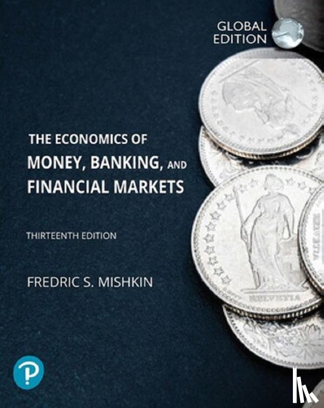Mishkin, Frederic - The Economics of Money, Banking and Financial Markets, Global Edition