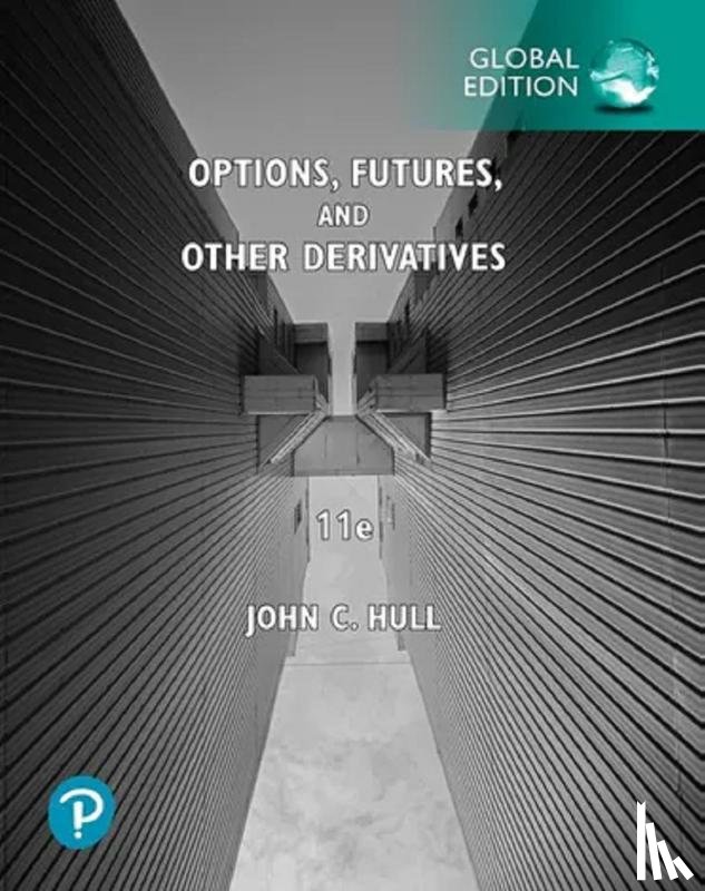 Hull, John - Options, Futures, and Other Derivatives, Global Edition