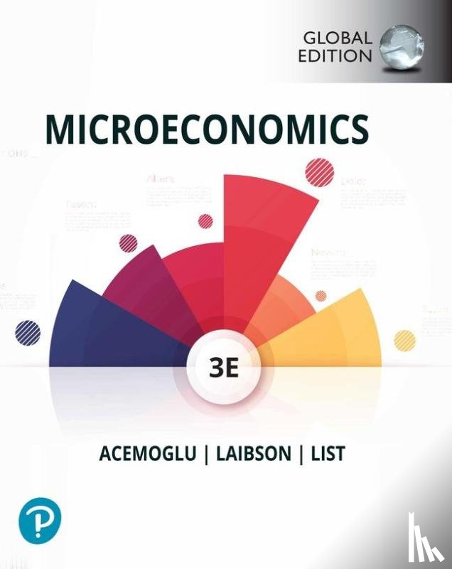 Acemoglu, Daron, Laibson, David, List, John - Microeconomics, Global Edition