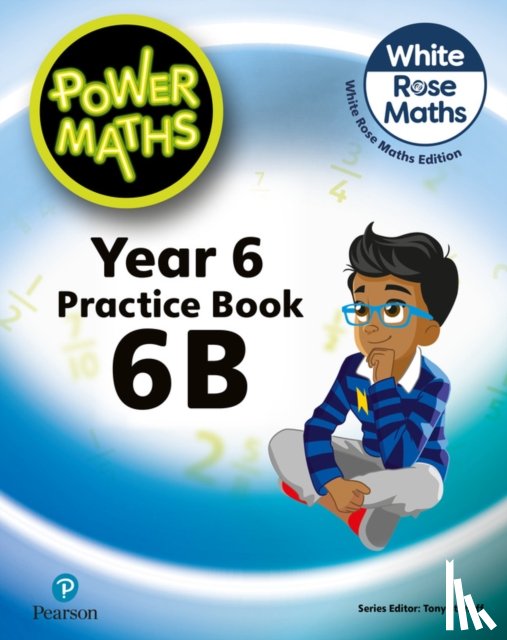 Staneff, Tony, Lury, Josh - Power Maths 2nd Edition Practice Book 6B