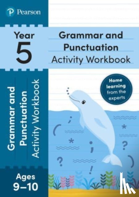 Hirst-Dunton, Hannah - Pearson Learn at Home Grammar & Punctuation Activity Workbook Year 5