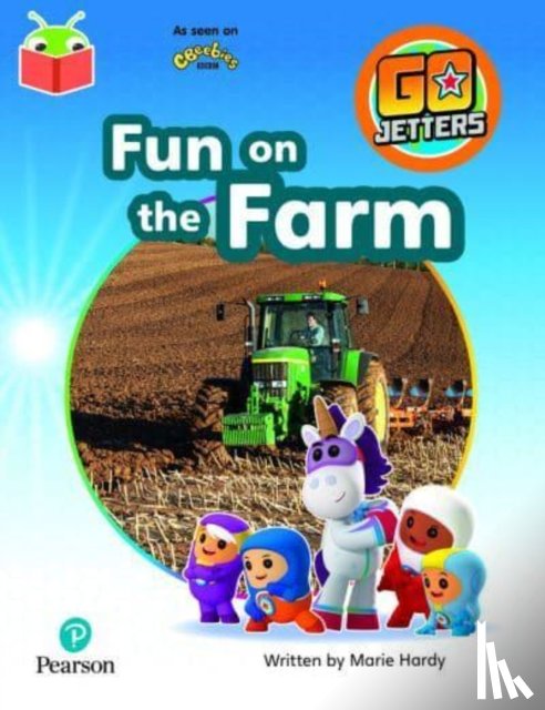  - Bug Club Independent Phase 3 Unit 10: Go Jetters: Fun on the Farm