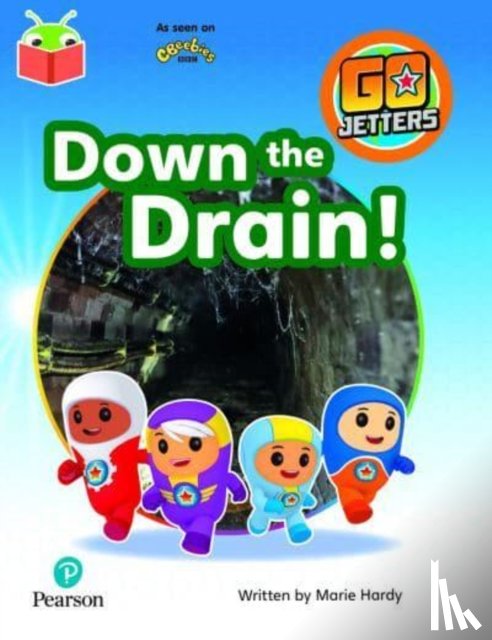  - Bug Club Independent Phase 3 Unit 11: Go Jetters: Down the Drain