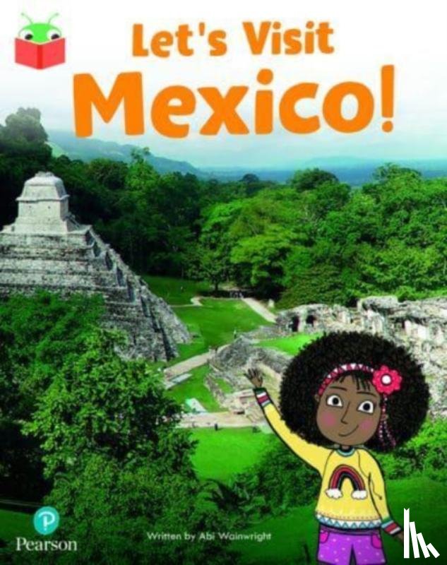  - Bug Club Independent Phase 5 Unit 18: Let's Visit Mexico!