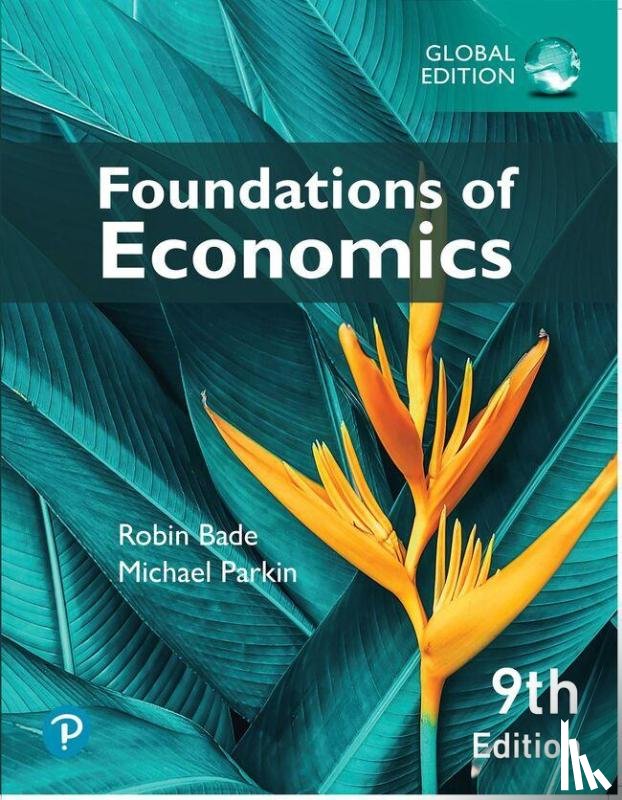 Bade, Robin, Parkin, Michael - Foundations of Economics, Global Edition