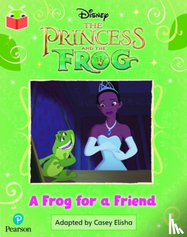  - Bug Club Independent Phase 5 Unit 25: Disney The Princess and the Frog: A Frog for a Friend