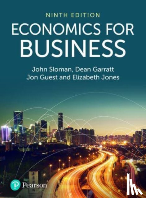 Sloman, John, Garratt, Dean, Guest, Jon, Jones, Elizabeth - Economics for Business