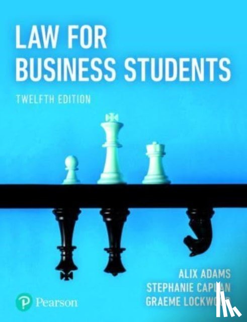 Adams, Alix, Caplan, Stephanie, Lockwood, Graeme - Law for Business Students