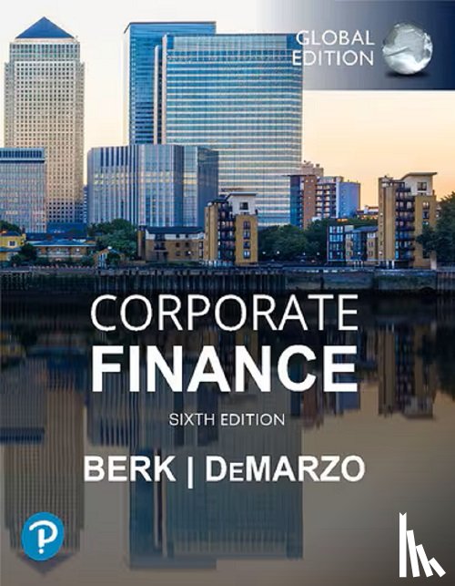Berk, Jonathan, DeMarzo, Peter - Corporate Finance, Global Edition