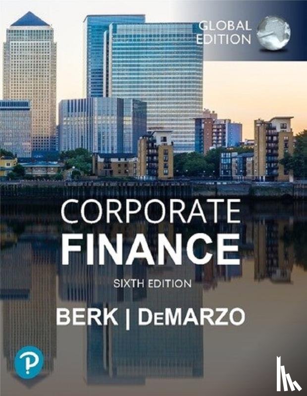 Jonathan, Berk, DeMarzo, Peter - Corporate Finance, Global Edition + MyLab Finance with Pearson eText
