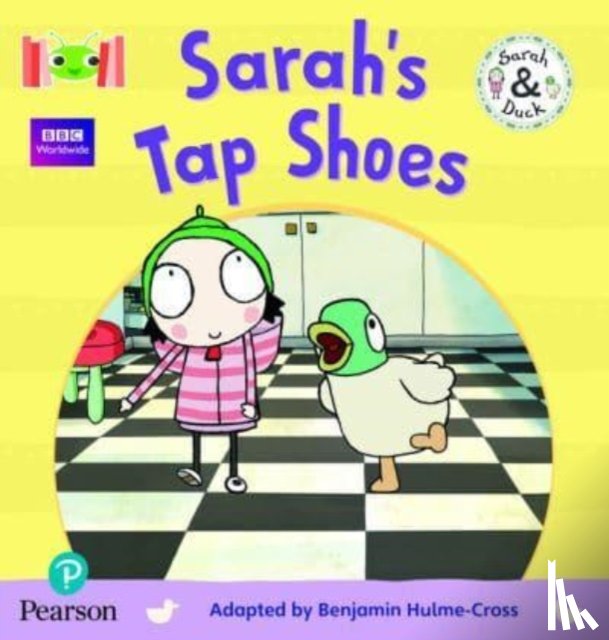 Hulme-Cross, Benjamin - Bug Club Reading Corner: Age 4-5: Sarah and Duck: Sarah's Tap Shoes