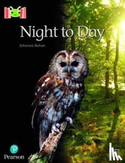 Rohan, Johanna - Bug Club Reading Corner: Age 4-5: Night to Day