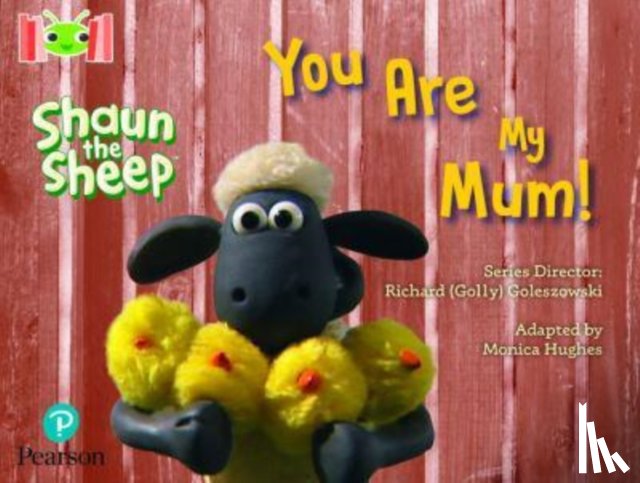 Hughes, Monica - Bug Club Reading Corner: Age 4-7: Shaun the Sheep: You Are My Mum!