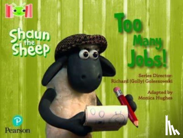 Hughes, Monica - Bug Club Reading Corner: Age 4-7: Shaun the Sheep: Too Many Jobs!