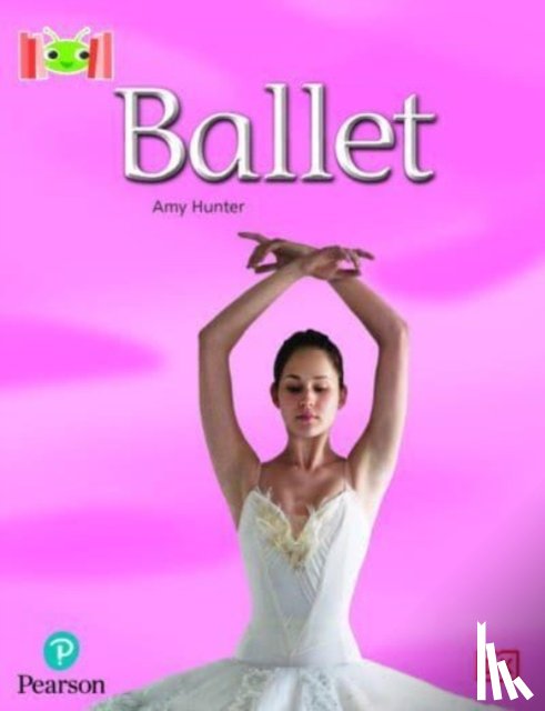 Hunter, Amy - Bug Club Reading Corner: Age 4-7: Ballet