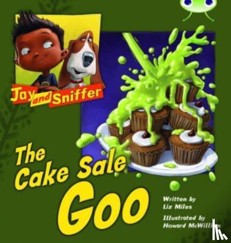 Miles, Liz - Bug Club Reading Corner: Age 4-7: Jay and Sniffer: The Cake Sale Goo