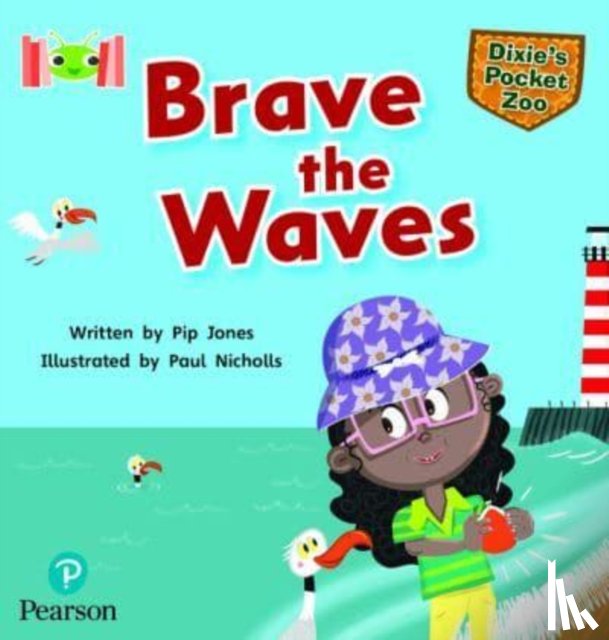 Jones, Pip - Bug Club Reading Corner: Age 5-7: Dixie's Pocket Zoo: Brave the Waves