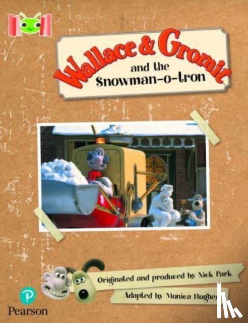 Hughes, Monica - Bug Club Reading Corner: Age 5-7: Wallace and Gromit and the Snowman-o-tron