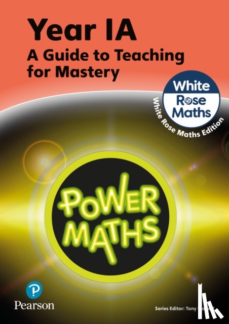 Staneff, Tony, Lury, Josh - Power Maths Teaching Guide 1A - White Rose Maths edition