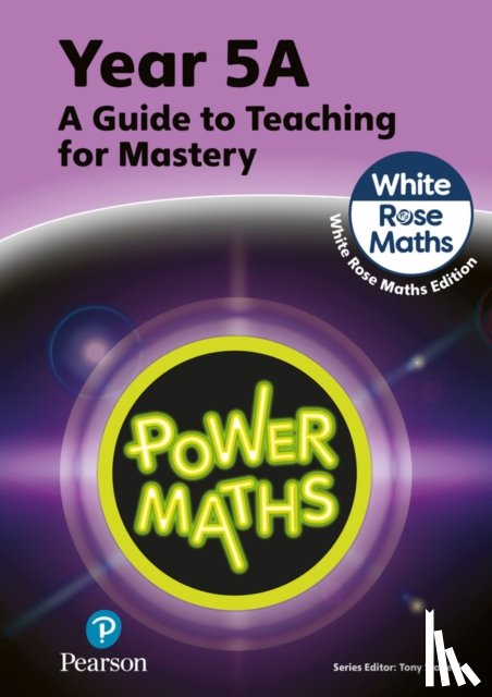 Staneff, Tony, Lury, Josh - Power Maths Teaching Guide 5A - White Rose Maths edition