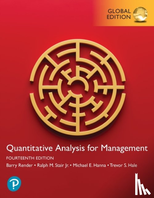 Render, Barry, Stair, Ralph, Hanna, Michael, Hale, Trevor - Quantitative Analysis for Management, Global Edition