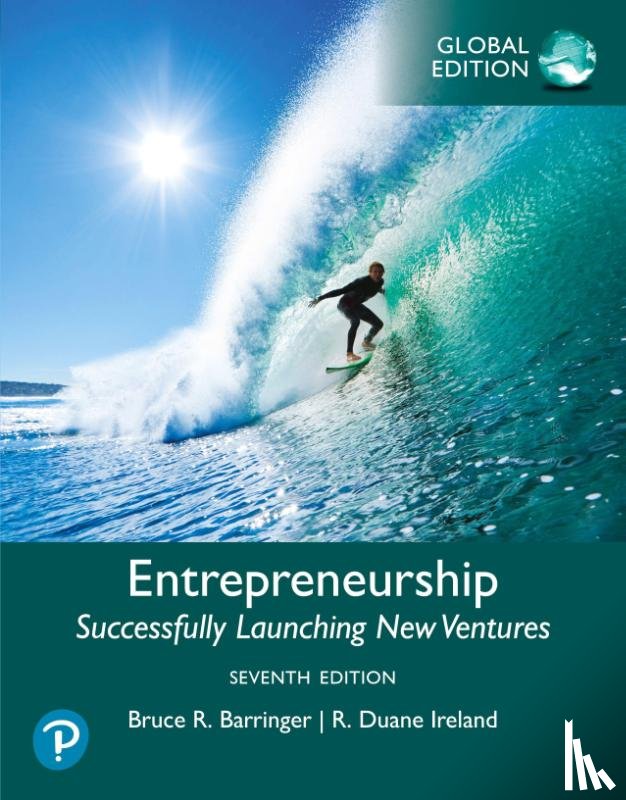 Barringer, Bruce, Ireland, R. - Entrepreneurship: Successfully Launching New Ventures -- Global Edition