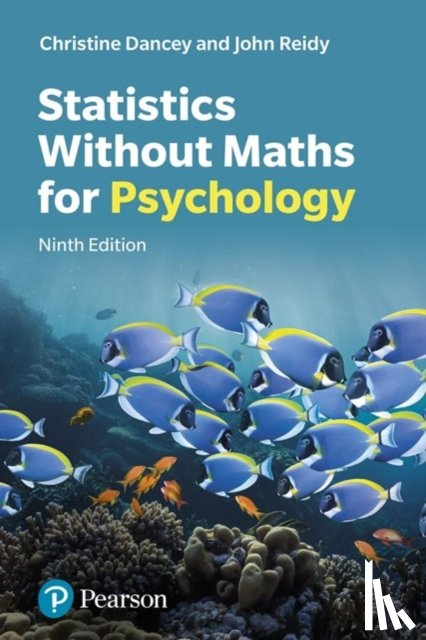 Reidy, John, Dancey, Christine - Statistics Without Maths for Psychology