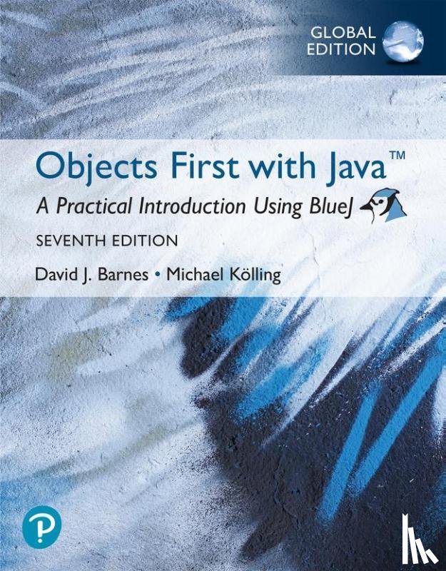 Barnes, David, Kolling, Michael - Objects First with Java: A Practical Introduction Using BlueJ, Global Edition