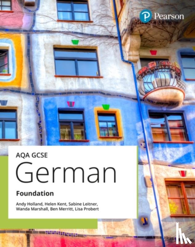 Holland, Andy, Leitner, Sabine, Merritt, Ben, Probert, Lisa - AQA GCSE German Foundation Student Book