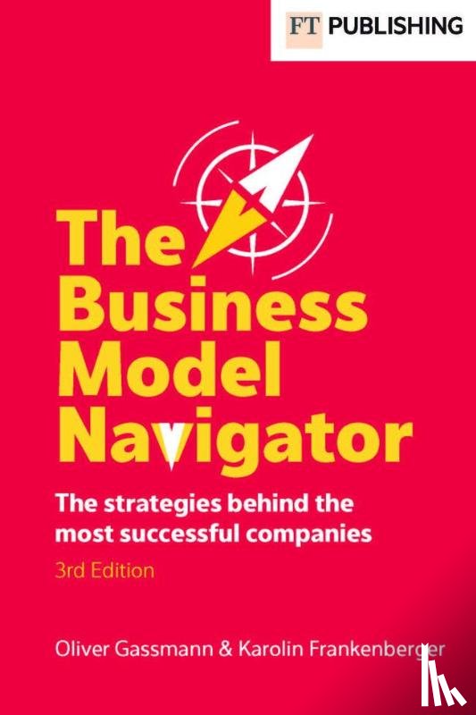 Gassmann, Oliver, Frankenberger, Karolin - The Business Model Navigator