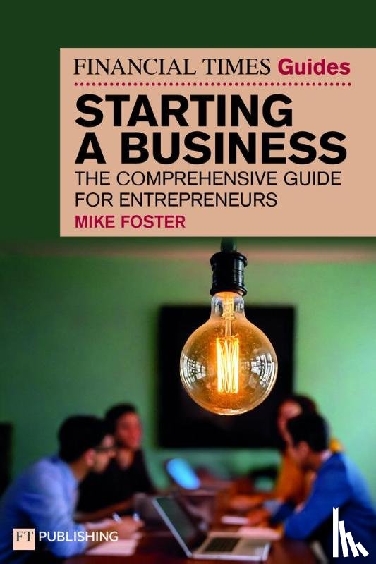 Foster, Mike - The Financial Times Guide to Starting a Business