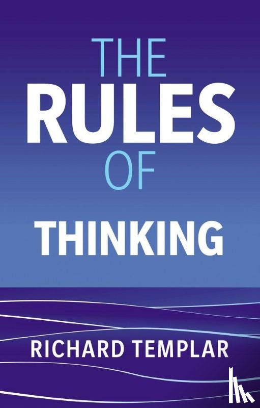 Templar, Richard - The Rules of Thinking