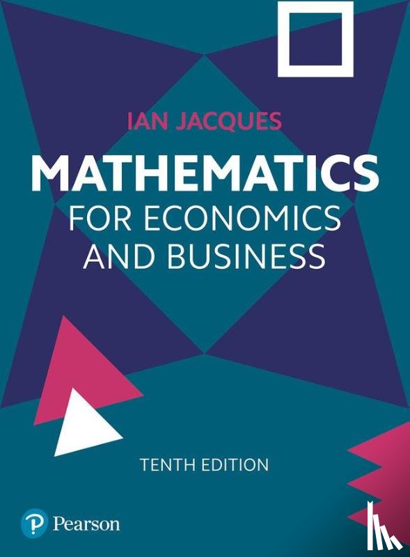 Jacques, Ian - Mathematics for Economics and Business