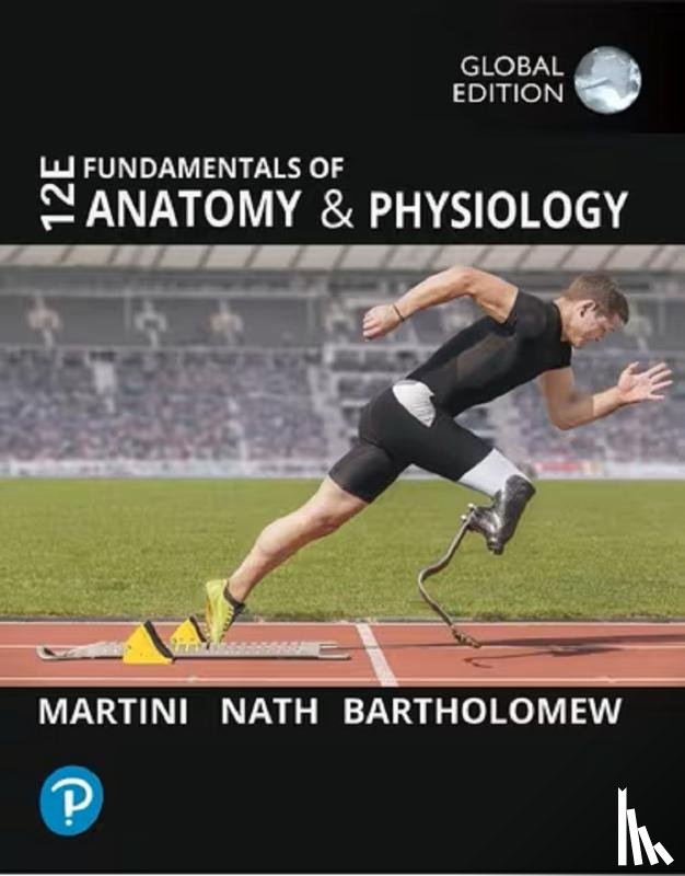 Martini, Frederic, Nath, Judi, Bartholomew, Edwin - Fundamentals of Anatomy and Physiology, Global Edition
