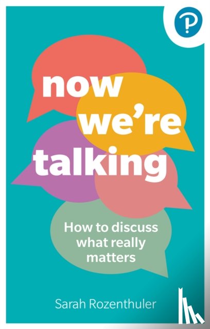 Rozenthuler, Sarah - Now We're Talking: How to discuss what really matters