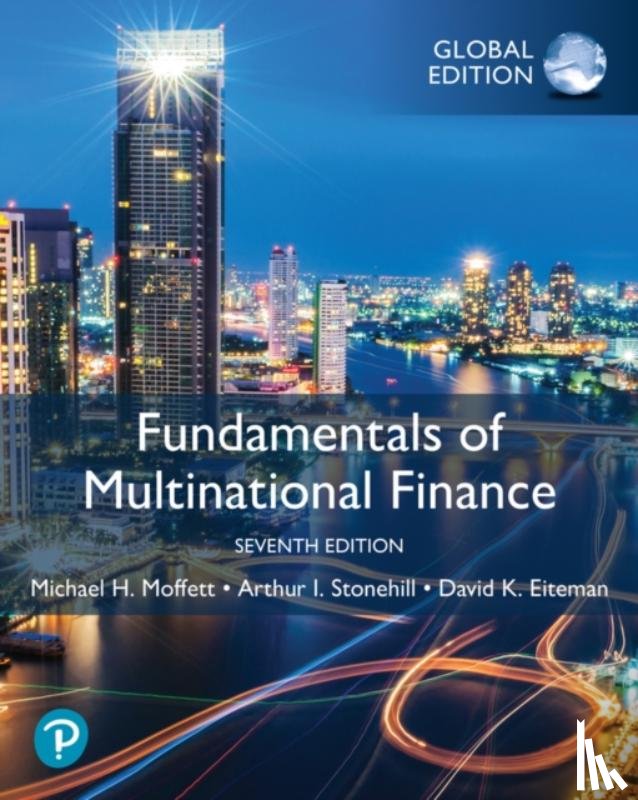 Moffett, Michael, Stonehill, Arthur, Eiteman, David - Fundamentals of Multinational Finance, Global Edition