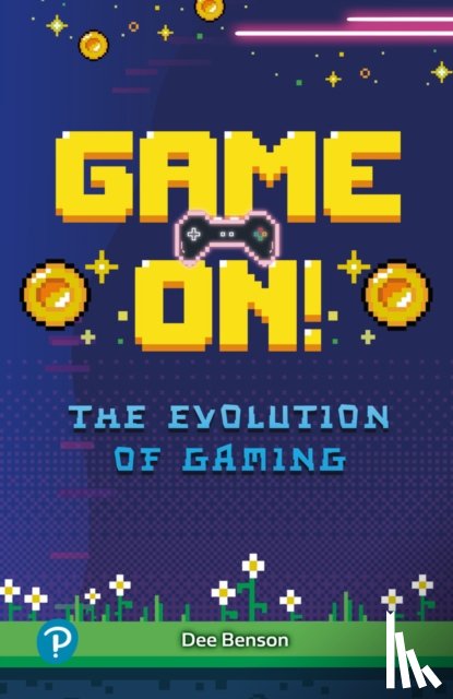 Benson, Dee - Rapid Plus Stages 10-12 10.8 Game On! The Evolution of Gaming